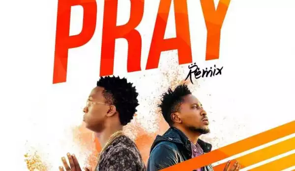 Xbreazy - Pray (Remix) ft. Pepenazi